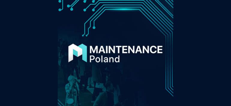 Maintenance Poland - międzynarodowe targi utrzymania ruchu w przemyśle 