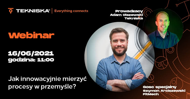 Tekniska Connects x Szymon Arciszewski - Jak innowacyjnie mierzyć procesy w przemyśle 