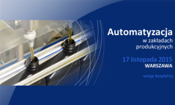 Za dwa tygodnie odbędzie się konferencja i warsztaty "Automatyzacja w zakładach produkcyjnych"