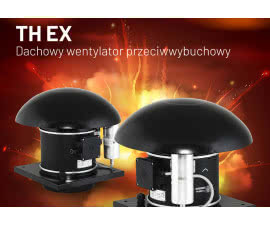 Dachowy wentylator przeciwwybuchowy TH EX