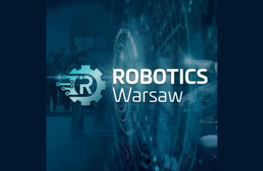 Robotics Warsaw - Branżowe Targi Robotyki Przemysłowej 